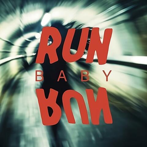 Run Baby Run