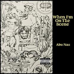 When I'm On The Scene