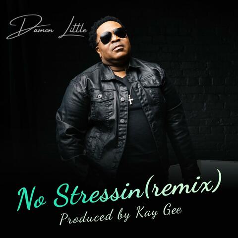 No Stressin (Kay Gee Remix)