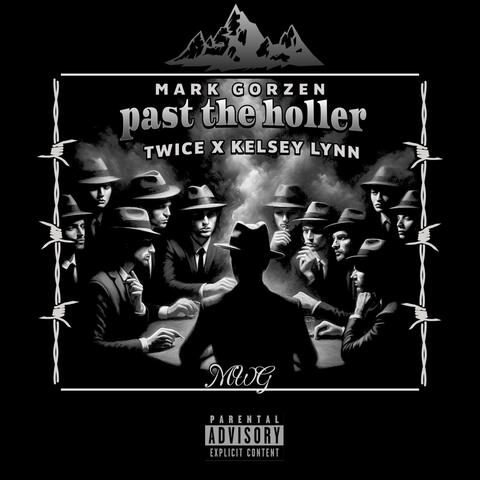 Past the holler (feat. Mark gorzen)