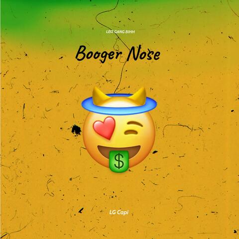 Booger Nose