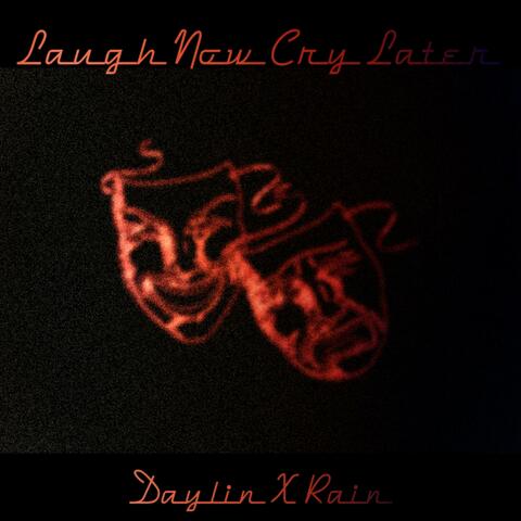 Laugh Now, Cry Later (feat. Rain)