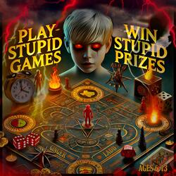 Play Stupid Games (Win Stupid Prizes)