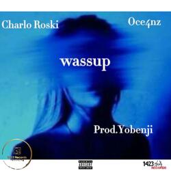 WAS UP (feat. Charlo Roski)
