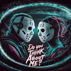 Do You Think About Me? (feat. Deuce)