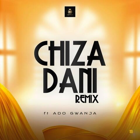 Chiza Dani (feat. Ado gwanja)