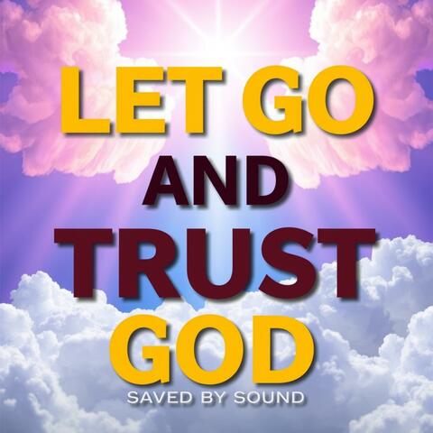 Let Go and Trust God