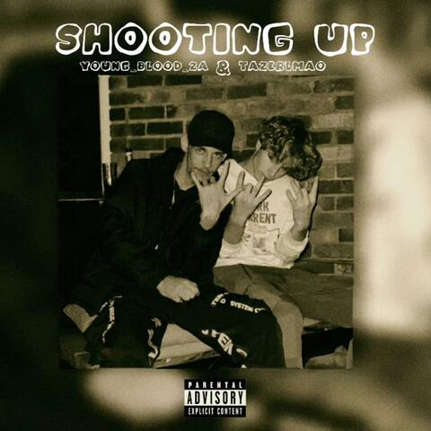 Shooting Up (feat. tazerLMAO)