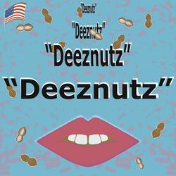 Deeznutz