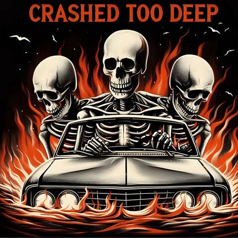 Crashed Too Deep (feat. Cherri & Carmello Link)