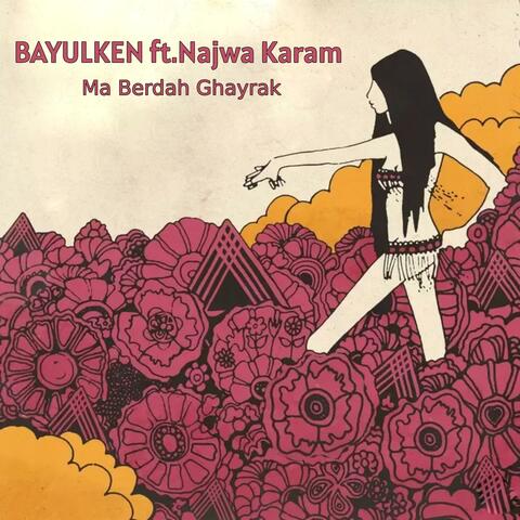 Ma Berdah Ghayrak (feat. Najwa Karam)
