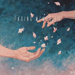 Fading Memories