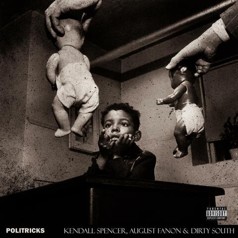 Politricks (feat. August Fanon & Dirty South)