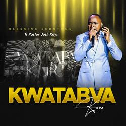 Kwatabva Kure (feat. Pastor Josh Kays)
