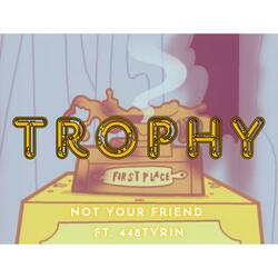 Trophy (feat. Tyrin448)