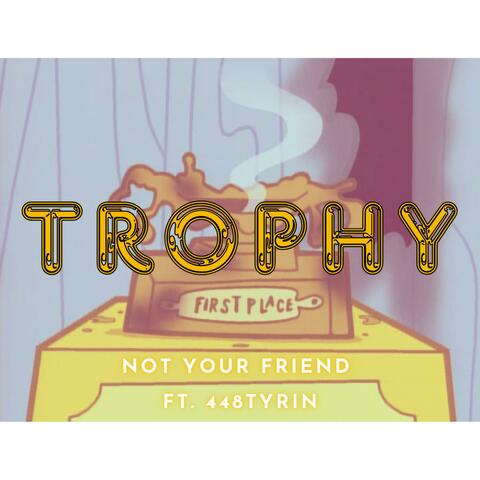 Trophy (feat. Tyrin448)