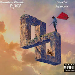Build The Production (BTP) (feat. J MOE)
