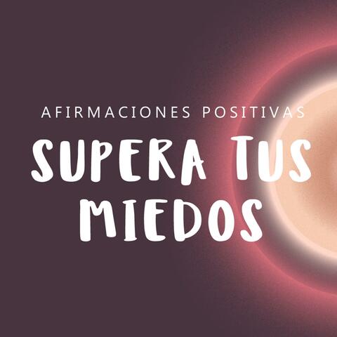 SUPERA EL MIEDO: Afirmaciones Positivas Mientras Duermes| Elimina Miedos, Confía en la Vida y en Ti