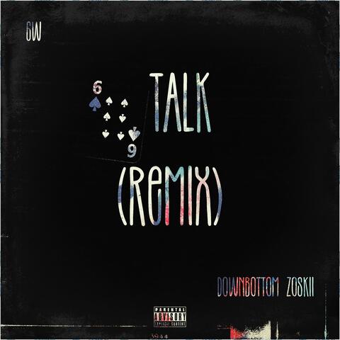 6 Talk  (feat. DownBottom Zoskii) [Remix]