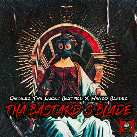 Tha Bastard's Blade (feat. Hanzo Bladez)