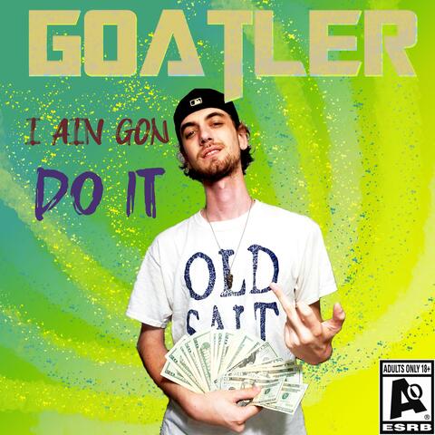 I Ain Gon Do It