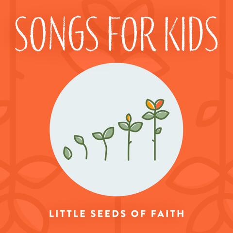 Songs for Kids: Little Seeds of Faith