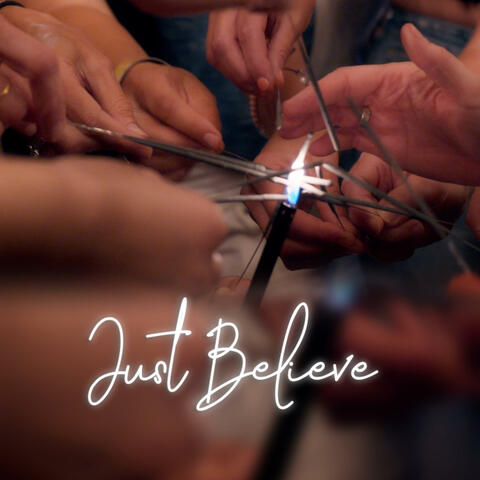 Just Believe