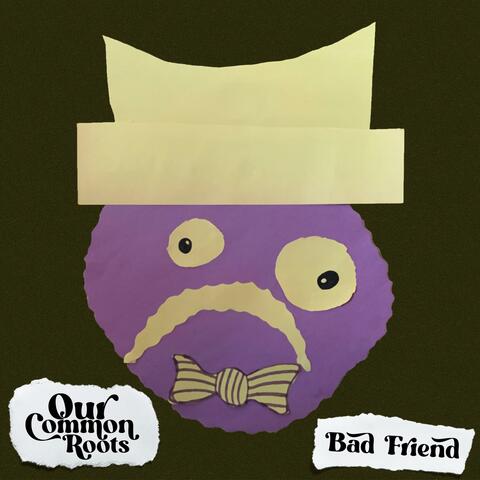 Bad Friend