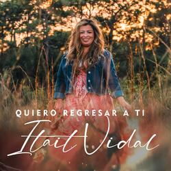 Quiero Regresar a Ti