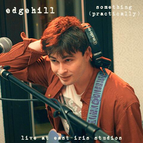Something (Practically) Live at East Iris Studios