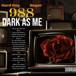 988-DARK AS ME