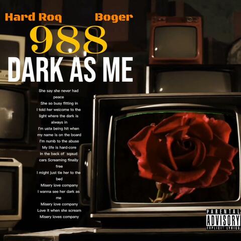 988-DARK AS ME