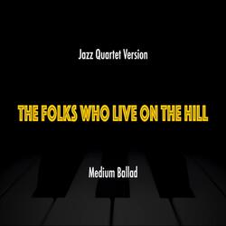 The Folks Who Live On The Hill