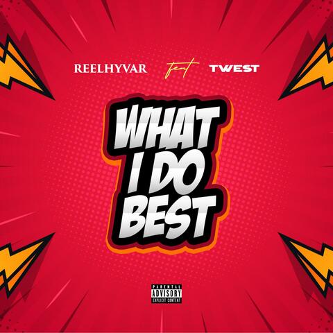 WHAT I DO BEST (feat. Twest)