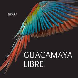 Guacamaya Libre