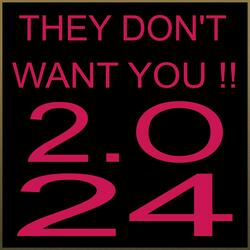 They Don't Want You 2.0