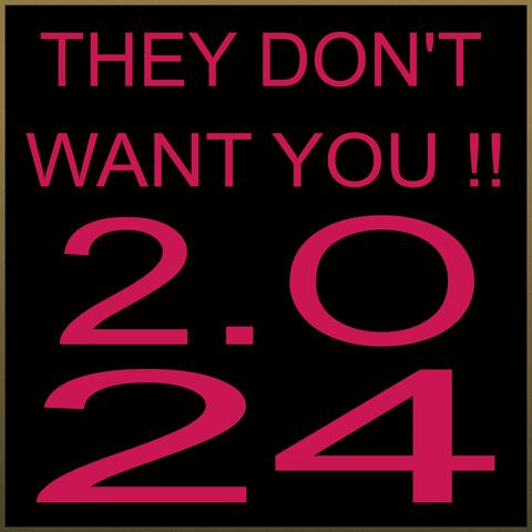 They Don't Want You 2.0