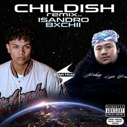 CHILDISH (feat. bxchii)
