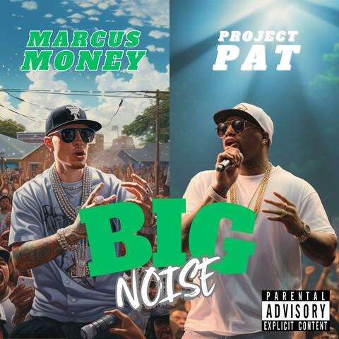 Big Noise (feat. Project Pat)