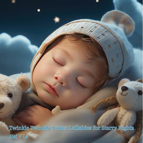 Twinkle Twinkle Tunes: Lullabies for Starry Nights