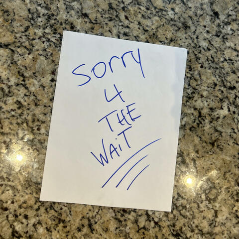 Sorry 4 The Wait