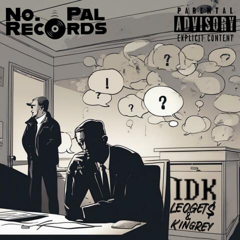 IDK (feat. King Rey)