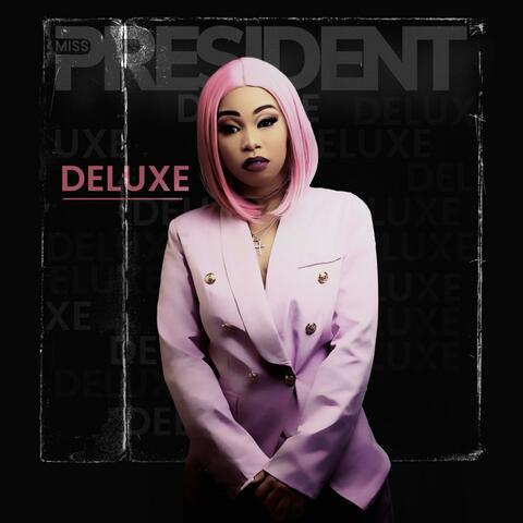 Miss President Deluxe