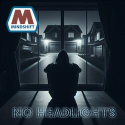 No Headlights