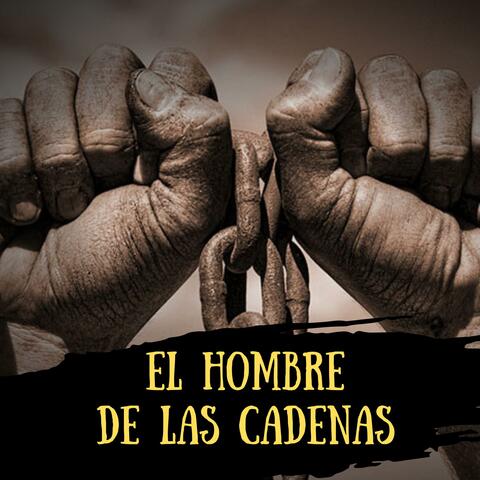 El Hombre de las Cadenas