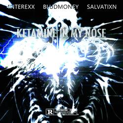 KETAMINE IN MY NOSE (feat. 4nterexx & salvatixn)