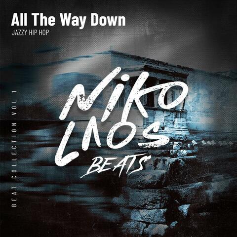 All The Way Down