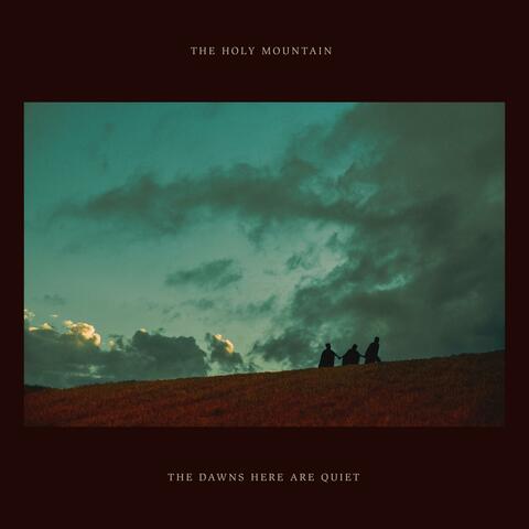The Dawns Here Are Quiet