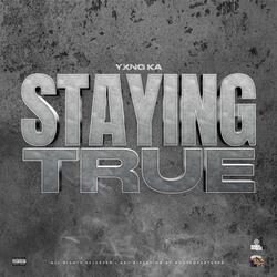 Staying True