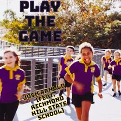 Play the Game (feat. Richmond Hill State School)